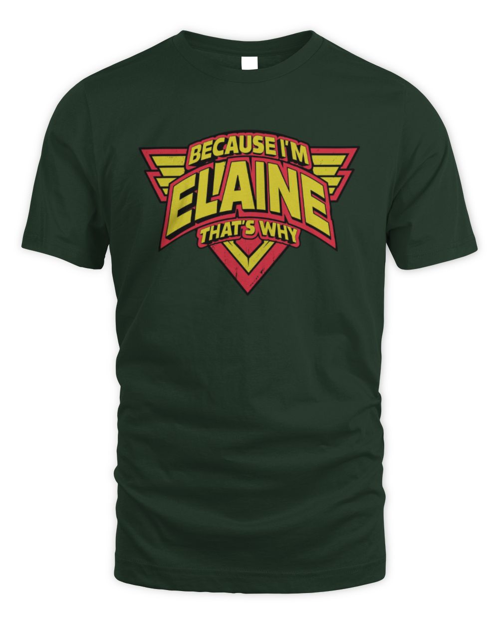 Because I'm Name That's Why Red and Yellow Logo Graphic T-Shirt ELAINE M1-75 / Unisex Standard T-Shirt / forest green