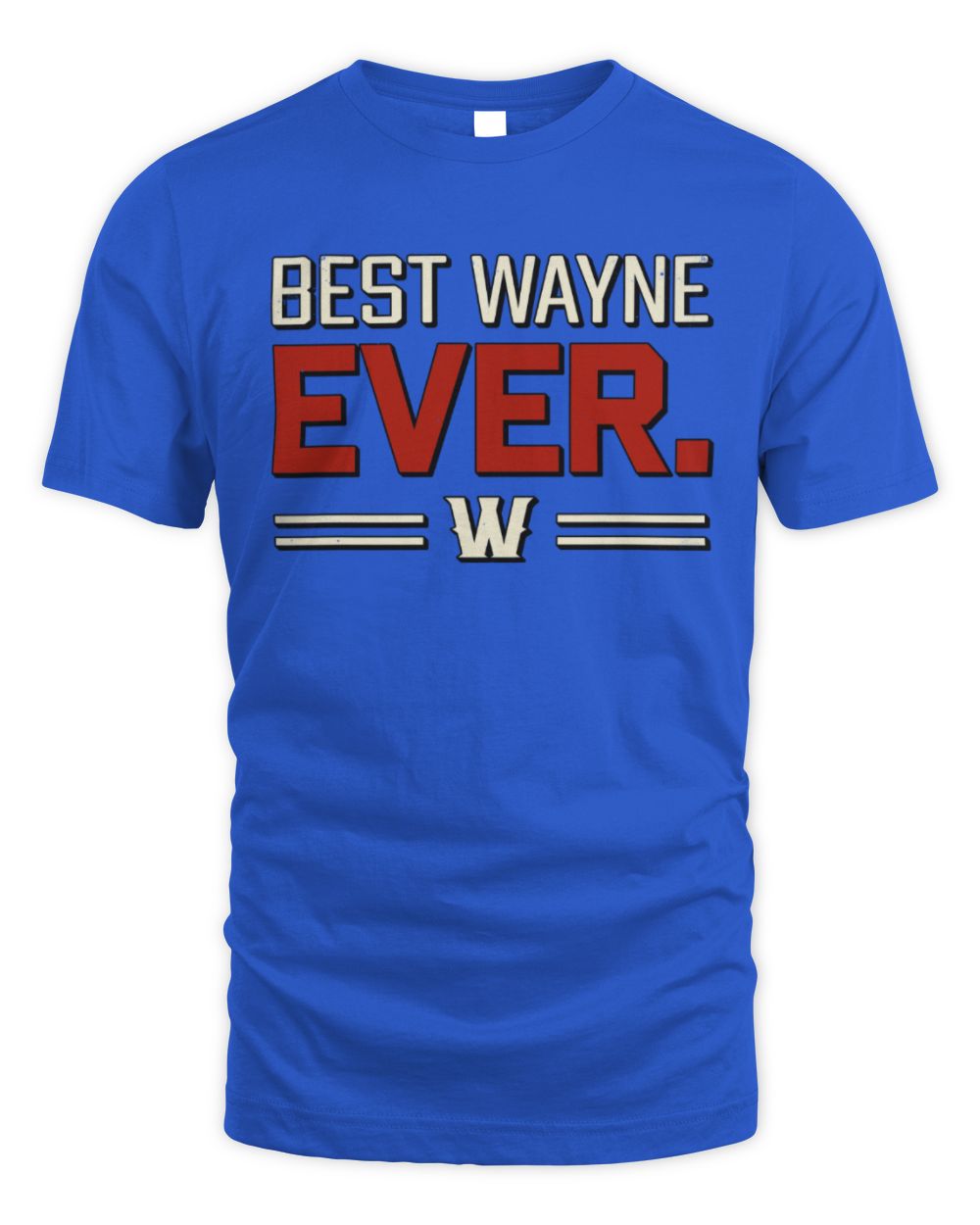 Best Your Name Ever Cool Shirt WAYNE M1-58 / Unisex Standard T-Shirt / royal