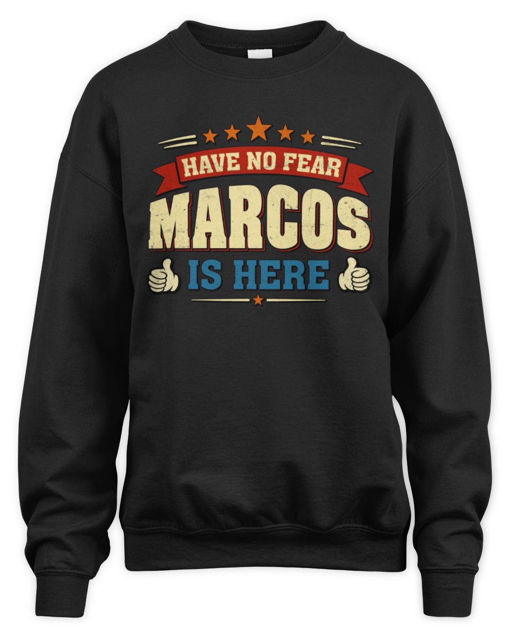 Have No Fear Your Name Is Here Cool Graphic T-Shirt MARCOS M1-71 / Unisex Sweatshirt / black