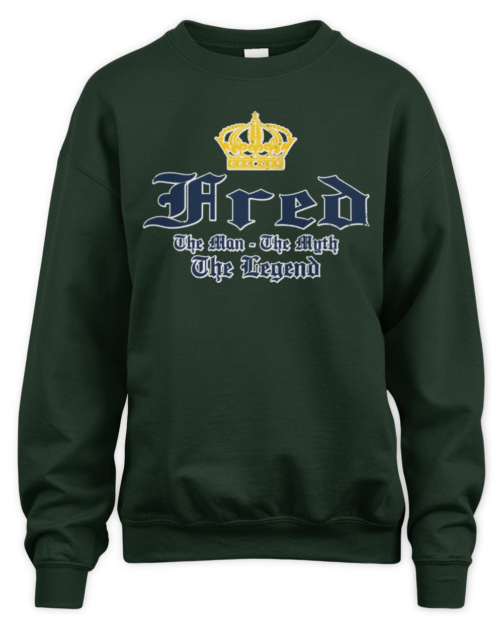 The Man The Myth The Legend Corona Beer T-Shirt FRED M1-S83 / Unisex Sweatshirt / forest green