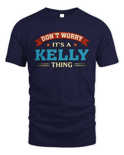 Don't Worry It's a Your Name Thing Funny Retro T-Shirt KELLY M1-57 / Unisex Standard T-Shirt / navy