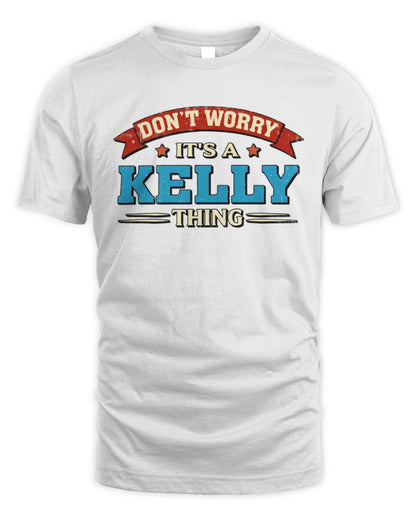 Don't Worry It's a Your Name Thing Funny Retro T-Shirt KELLY M1-57 / Unisex Standard T-Shirt / white