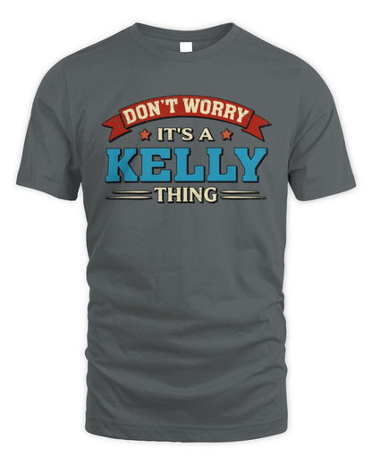 Don't Worry It's a Your Name Thing Funny Retro T-Shirt KELLY M1-57 / Unisex Standard T-Shirt / charcoal