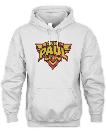 Because I'm Name That's Why Red and Yellow Logo Graphic T-Shirt PAUL M1-75 / Unisex Hoodie / white