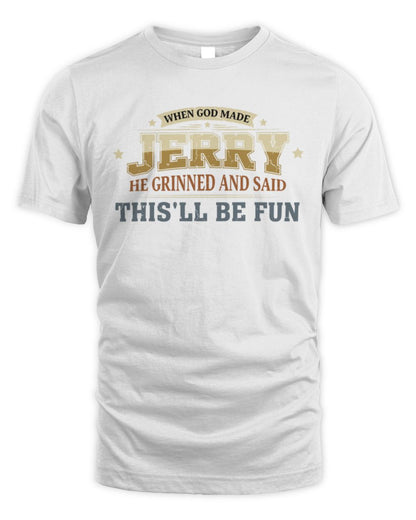 When God Made Your Name Funny Heritage T-Shirt JERRY M1-80 / Unisex Standard T-Shirt / white