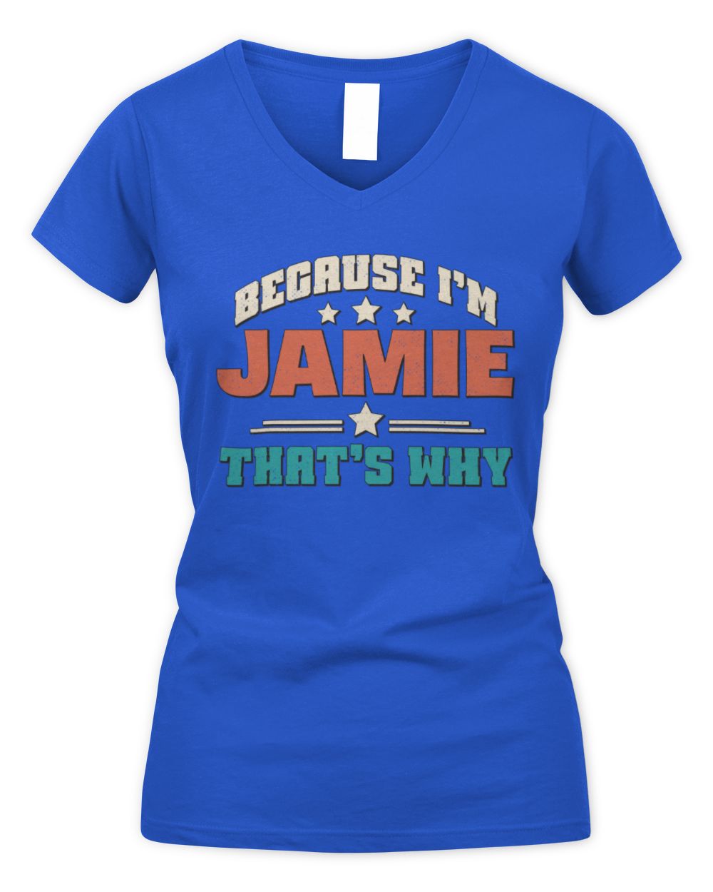 Because I'm Name That's Why Personalized Retro Shirt JAMIE-49 / Women's V-Neck T-Shirt / royal