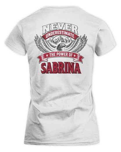 Never Underestimate Your Name Eagle Mountain Shirt SABRINA M1-61 / Women's Standard T-Shirt / white