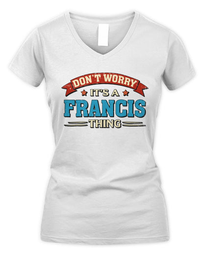 Don't Worry It's a Your Name Thing Funny Retro T-Shirt FRANCIS M1-57 / Women's V-Neck T-Shirt / white