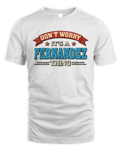 Don't Worry It's a Your Name Thing Funny Retro T-Shirt FERNANDEZ M1-57 / Unisex Standard T-Shirt / white