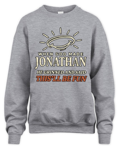 When God Made Your Name Funny Western T-Shirt T-Shirt JONATHAN M1-S82 / Unisex Sweatshirt / sport grey