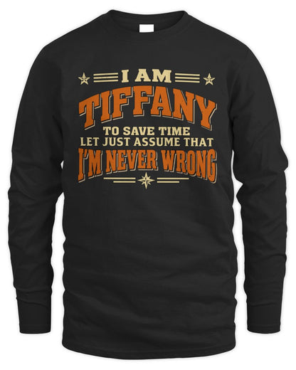 I'm Name Let's Just Assume I'm Never Wrong Retro Shirt TIFFANY M1-64 / Men's Long Sleeved T-Shirt / black