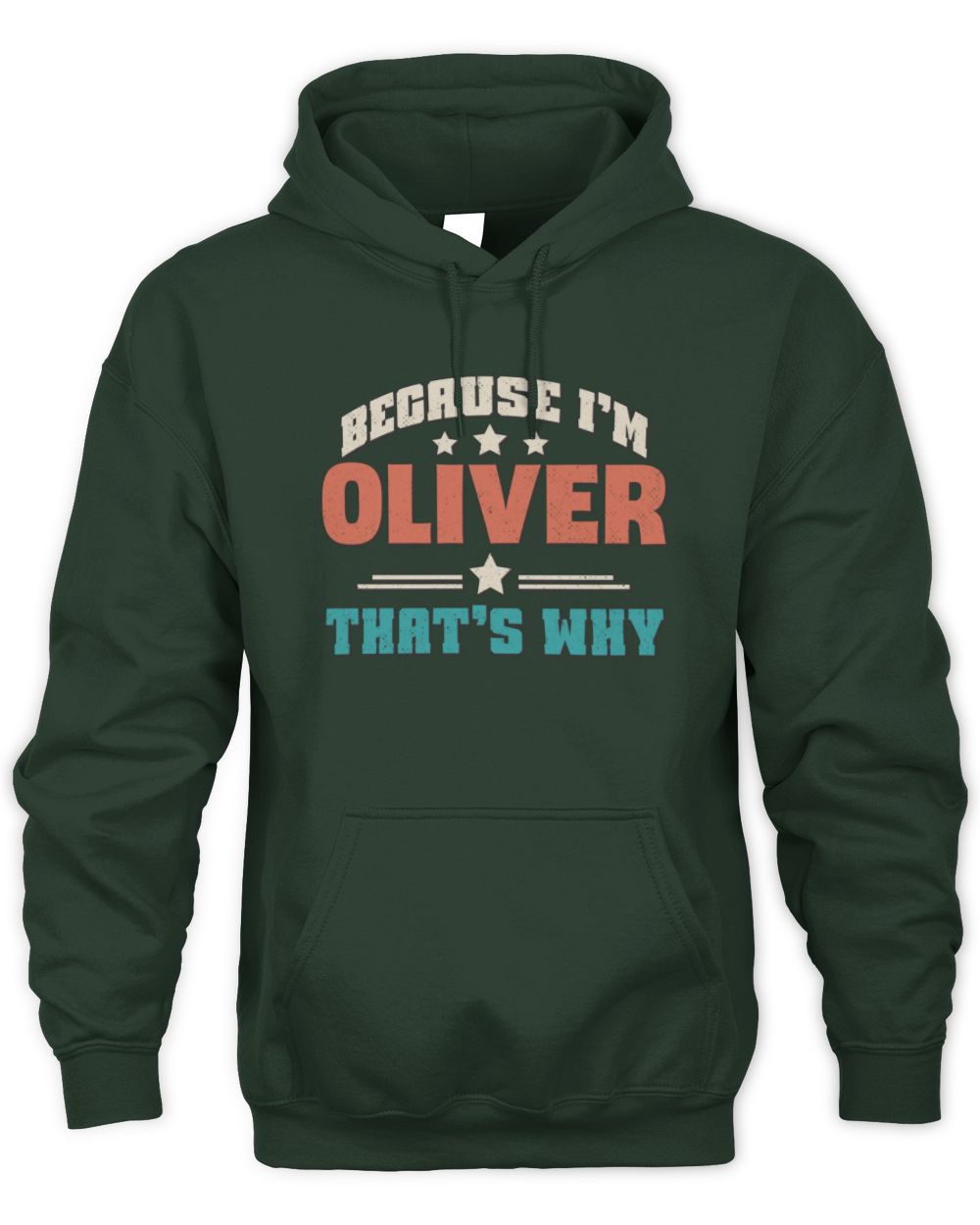 Because I'm Name That's Why Personalized Retro Shirt OLIVER-49 / Unisex Hoodie / forest green