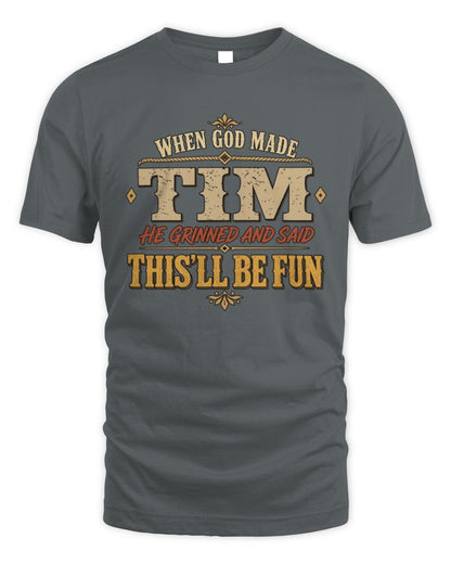 When God Made Your Name Funny Western T-Shirt TIM M1-81 / Unisex Standard T-Shirt / charcoal