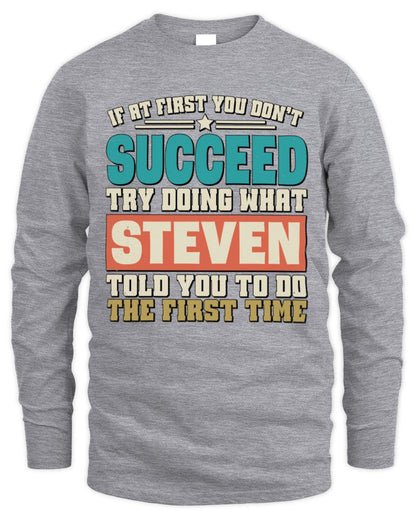 If at First You Don't Succeed Funny Vintage Shirt STEVEN M1-53 / Men's Long Sleeved T-Shirt / sport grey