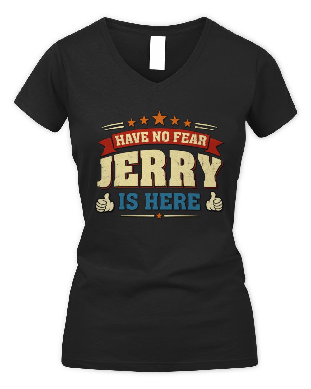 Have No Fear Your Name Is Here Cool Graphic T-Shirt JERRY M1-71 / Women's V-Neck T-Shirt / black