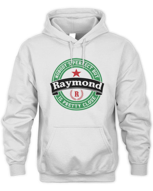 Nobody's Perfect But Your Name Is Pretty Close Heineken Beer T-Shirt RAYMOND M1-S85 / Unisex Hoodie / white
