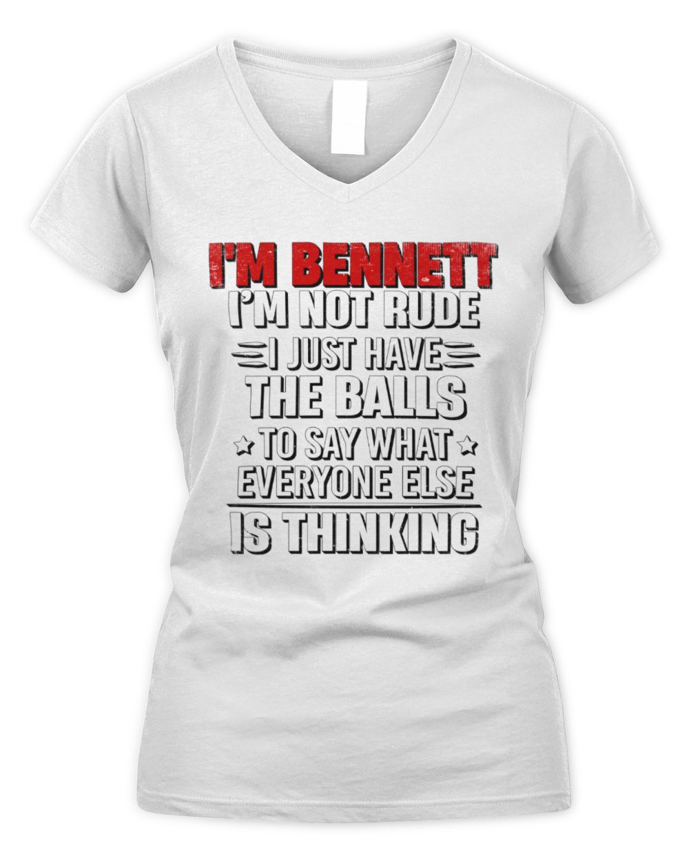 I'm Name I'm Not Rude I Just Have The Balls Funny T-Shirt BENNETT M1-46 / Women's V-Neck T-Shirt / white