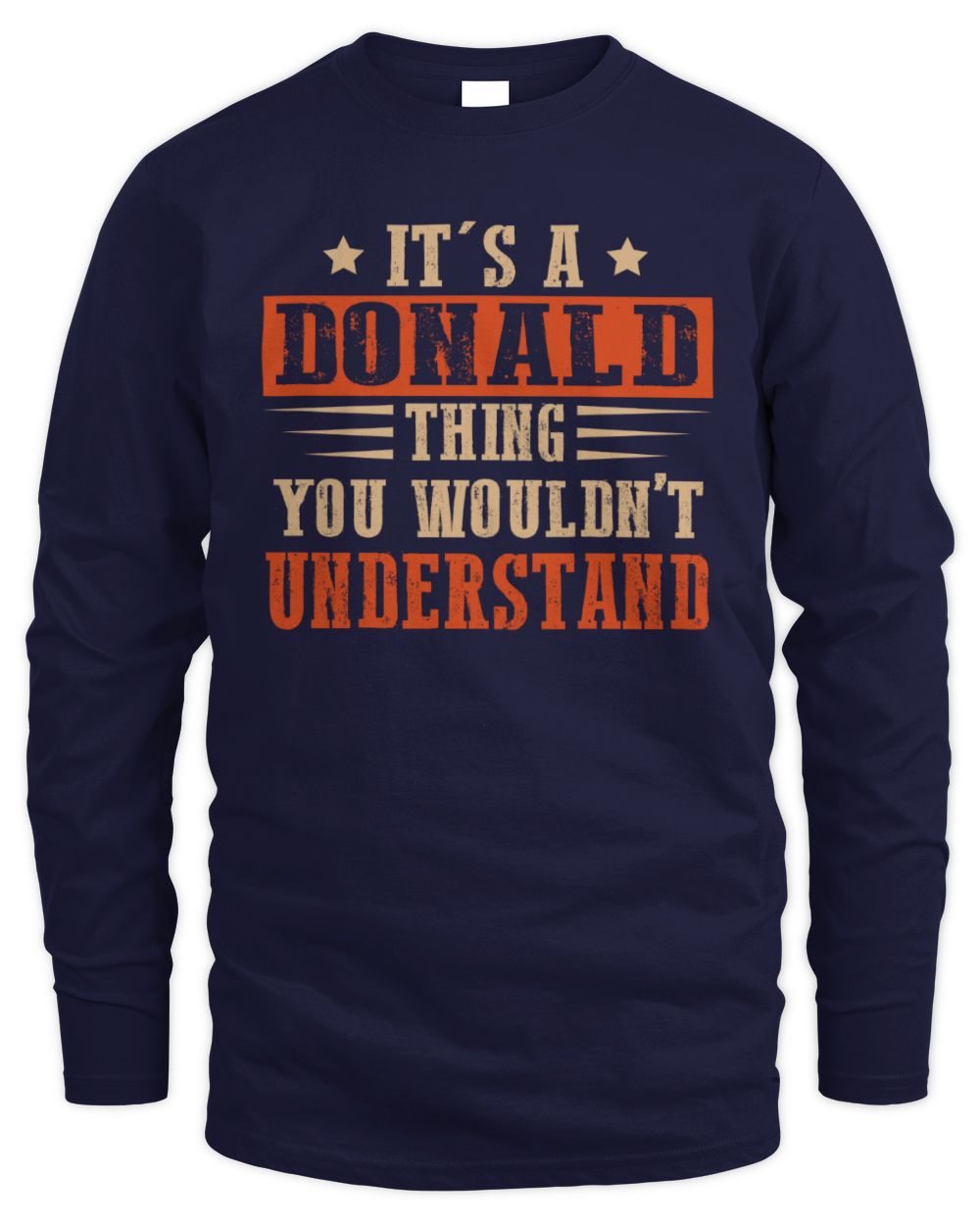 It's a Name Thing Personalized Funny Shirt DONALD M1-51 / Men's Long Sleeved T-Shirt / navy