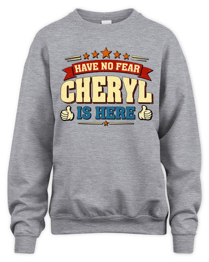 Have No Fear Your Name Is Here Cool Graphic T-Shirt CHERYL M1-71 / Unisex Sweatshirt / sport grey