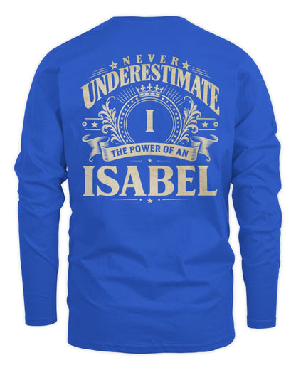 Never Underestimate Your Name Luxury Logo Shirt ISABEL M1-63 / Men's Long Sleeved T-Shirt / royal