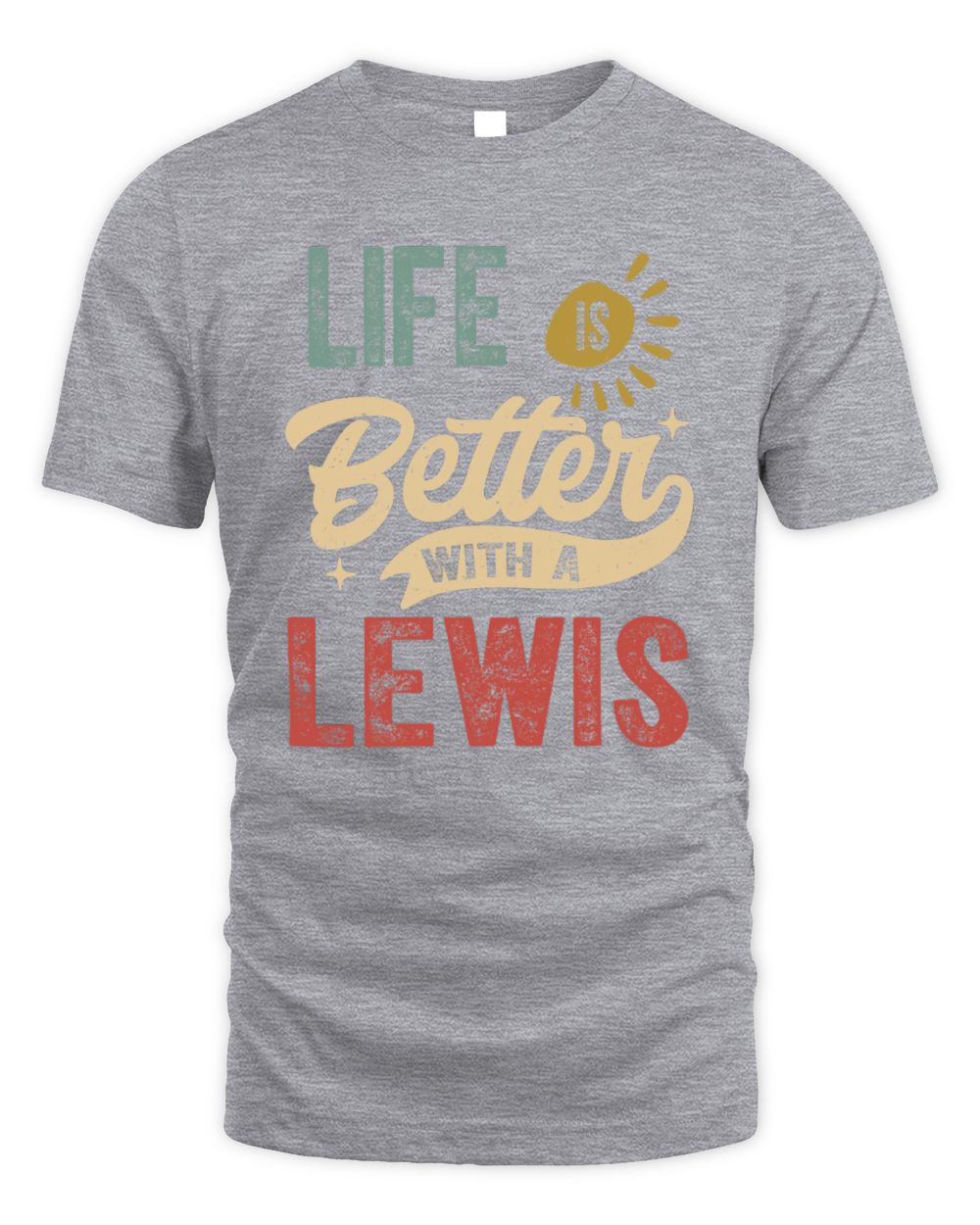 Life Is Better With a Name Personalized Retro T-Shirt LEWIS-48 / Unisex Standard T-Shirt / sport grey