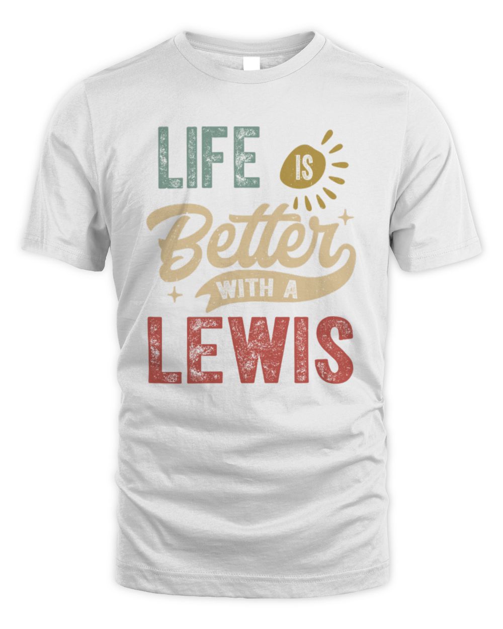 Life Is Better With a Name Personalized Retro T-Shirt LEWIS-48 / Unisex Standard T-Shirt / white