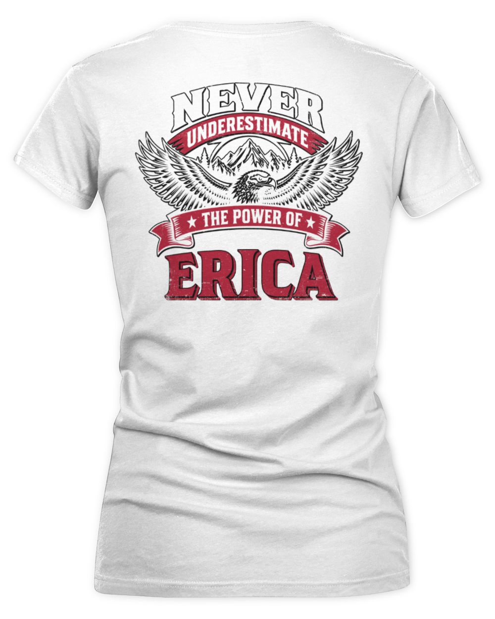 Never Underestimate Your Name Eagle Mountain Shirt ERICA M1-61 / Women's V-Neck T-Shirt / white