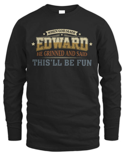 When God Made Your Name Funny Heritage T-Shirt EDWARD M1-80 / Men's Long Sleeved T-Shirt / black