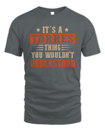 It's a Name Thing Personalized Funny Shirt TORRES M1-51 / Unisex Standard T-Shirt / charcoal