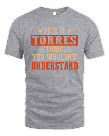 It's a Name Thing Personalized Funny Shirt TORRES M1-51 / Unisex Standard T-Shirt / sport grey