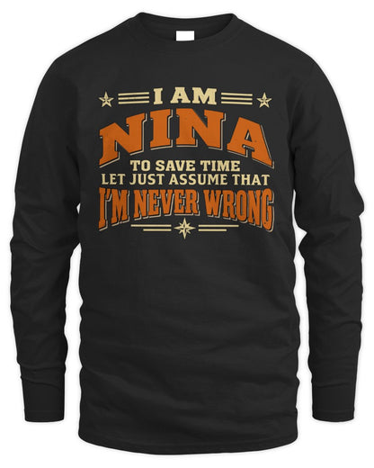 I'm Name Let's Just Assume I'm Never Wrong Retro Shirt NINA M1-64 / Men's Long Sleeved T-Shirt / black