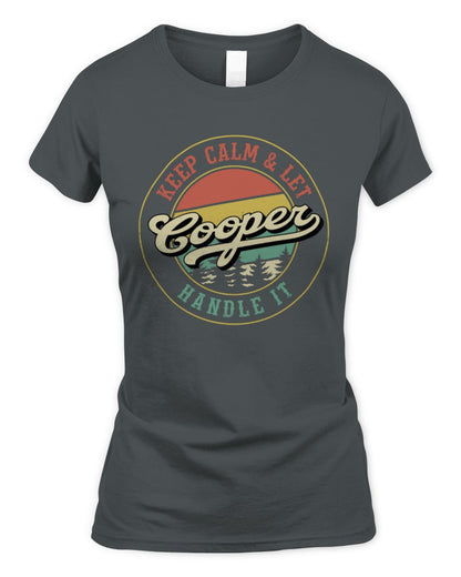 Keep Calm Let Your Name Handle It Retro T-Shirt COOPER M1-54 / Women's Standard T-Shirt / charcoal