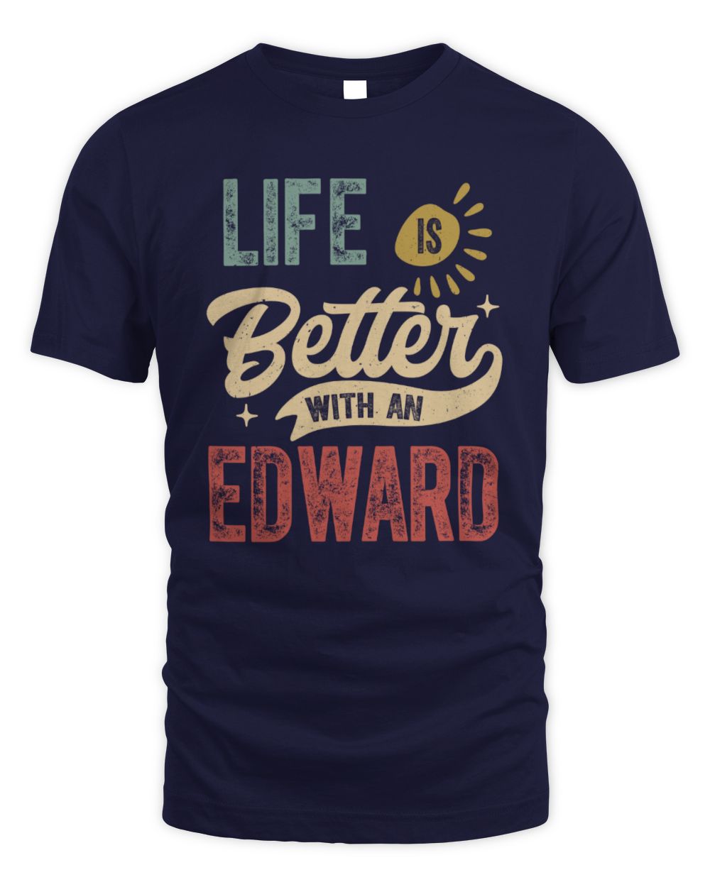 Life Is Better With a Name Personalized Retro T-Shirt EDWARD-48 / Unisex Standard T-Shirt / navy