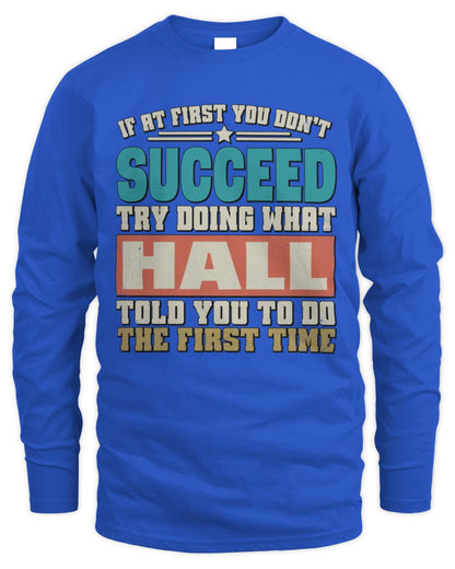 If at First You Don't Succeed Funny Vintage Shirt HALL M1-53 / Men's Long Sleeved T-Shirt / royal