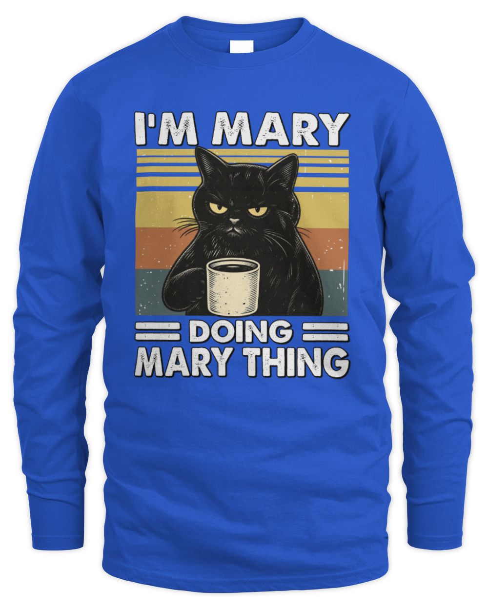 I'm Name Doing Name Thing Grumpy Black Cat Shirt MARY M1-79 / Men's Long Sleeved T-Shirt / royal