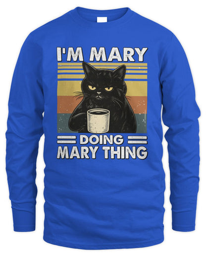 I'm Name Doing Name Thing Grumpy Black Cat Shirt MARY M1-79 / Men's Long Sleeved T-Shirt / royal