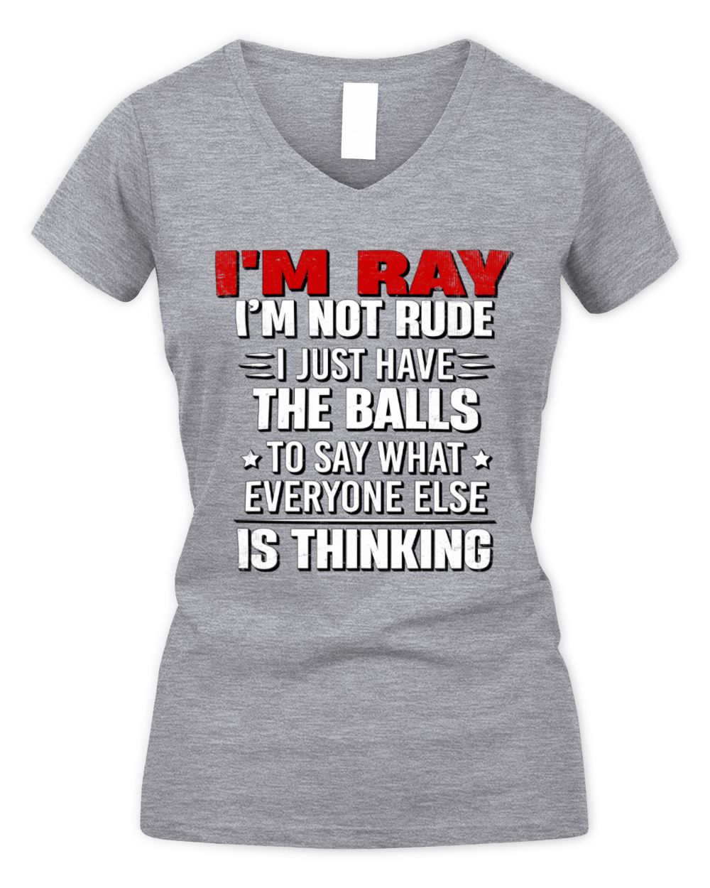 I'm Name I'm Not Rude I Just Have The Balls Funny T-Shirt RAY M1-46 / Women's V-Neck T-Shirt / sport grey