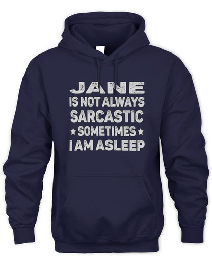 Your Name Is Not Always Sarcastic Funny T-Shirt JANE M1-62 / Unisex Hoodie / navy