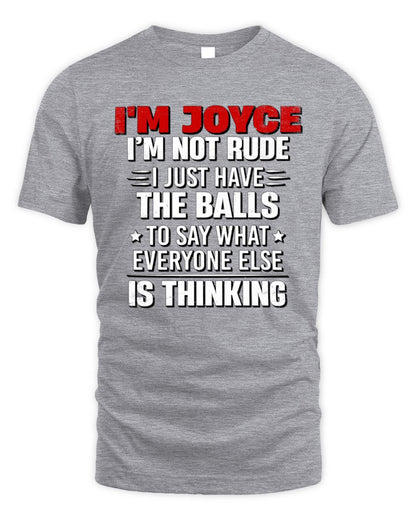 I'm Name I'm Not Rude I Just Have The Balls Funny T-Shirt JOYCE M1-46 / Unisex Standard T-Shirt / sport grey