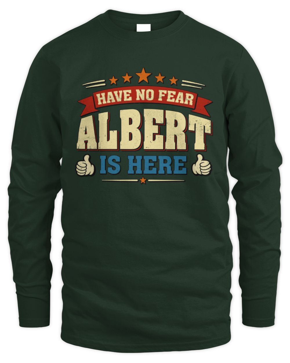 Have No Fear Your Name Is Here Cool Graphic T-Shirt ALBERT M1-71 / Men's Long Sleeved T-Shirt / forest green