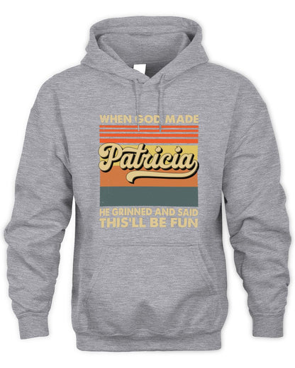 When God Made Your Name He Grinned Vintage T-Shirt PATRICIA M1-55 / Unisex Hoodie / sport grey