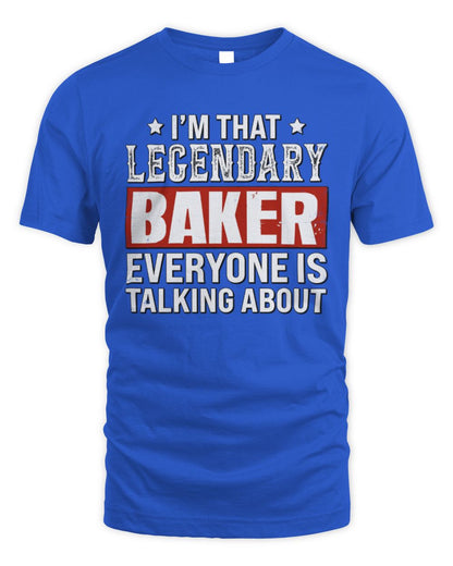 I'm That Legendary Name Everyone Is Talking About Funny Graphic T-Shirt BAKER M1-73 / Unisex Standard T-Shirt / royal