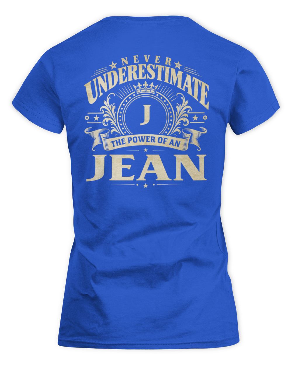 Never Underestimate Your Name Luxury Logo Shirt JEAN M1-63 / Women's Standard T-Shirt / royal