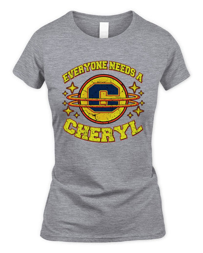Everyone Needs a Your Name Shirt CHERYL M1-76 / Women's Standard T-Shirt / sport grey
