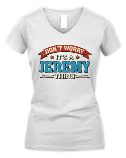 Don't Worry It's a Your Name Thing Funny Retro T-Shirt JEREMY M1-57 / Women's V-Neck T-Shirt / white