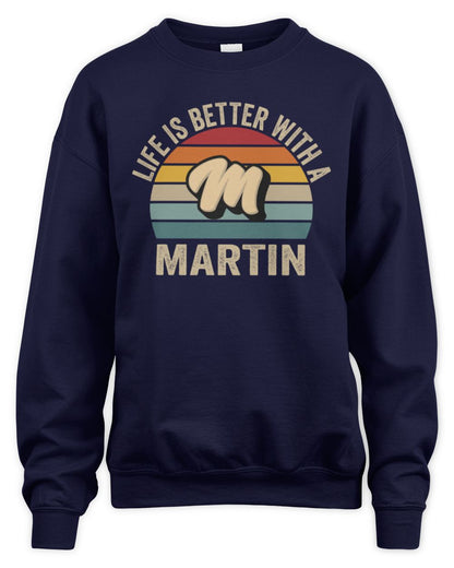 Life Is Better with Name Vintage Sun Shirt MARTIN M1-50 / Unisex Sweatshirt / navy