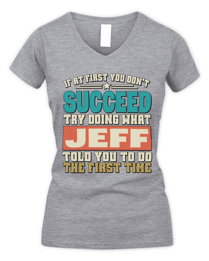 If at First You Don't Succeed Funny Vintage Shirt JEFF M1-53 / Women's V-Neck T-Shirt / sport grey