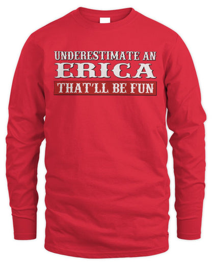 Underestimate Me That'll Be Fun Graphic T-Shirt ERICA M1-69 / Men's Long Sleeved T-Shirt / red