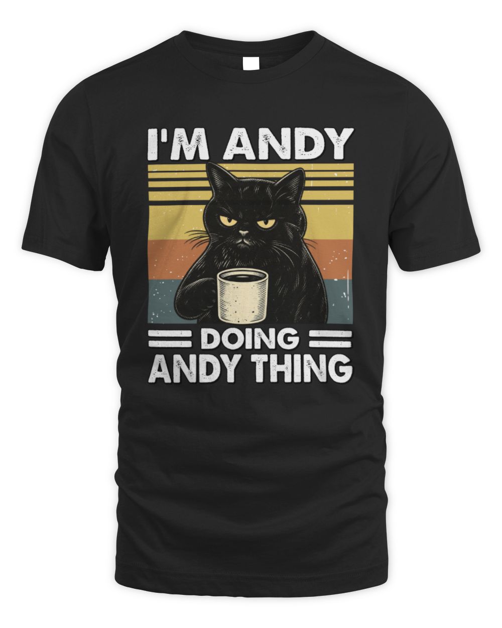 I'm Name Doing Name Thing Grumpy Black Cat Shirt ANDY M1-79 / Unisex Standard T-Shirt / black