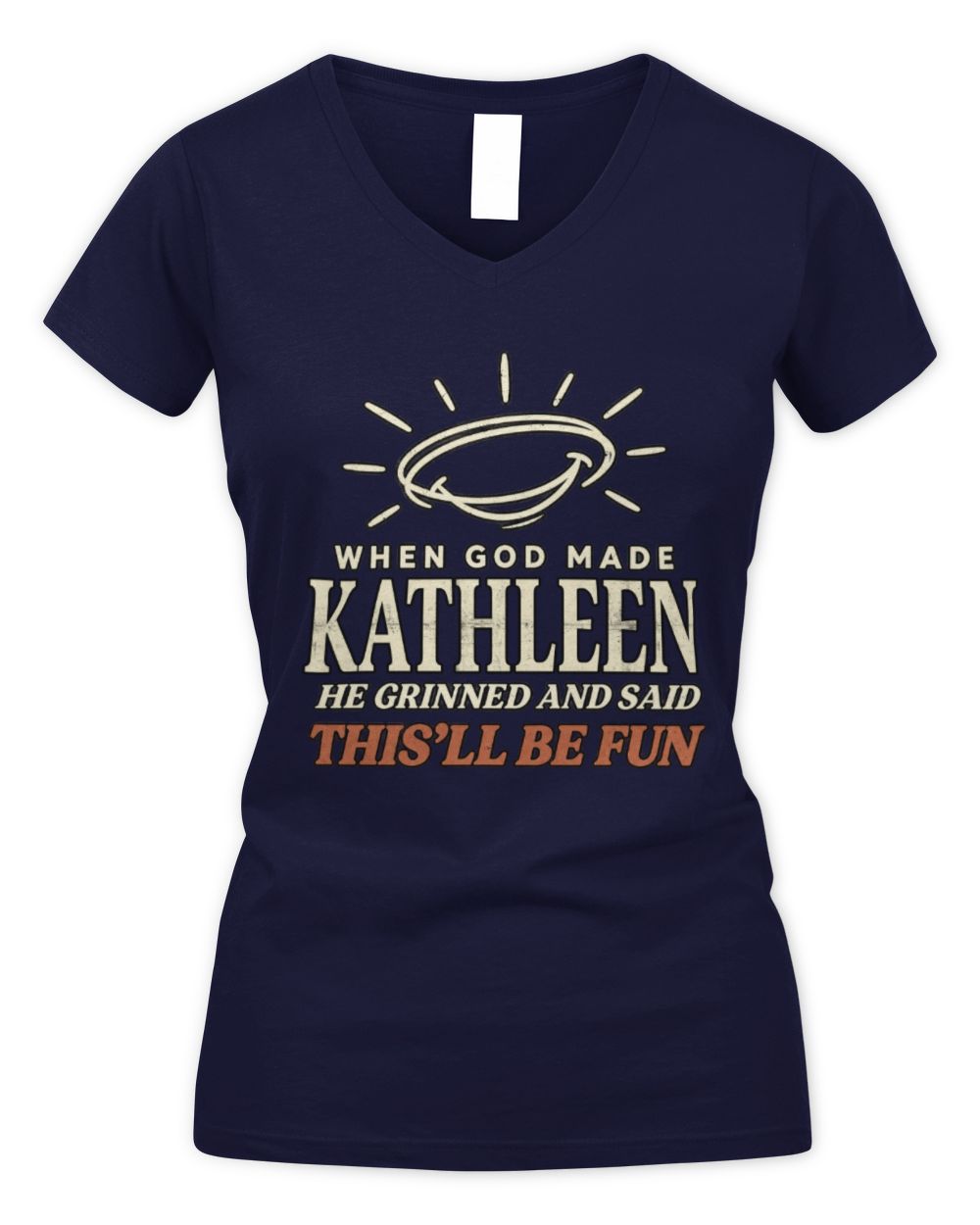 When God Made Your Name Funny Western T-Shirt T-Shirt KATHLEEN M1-S82 / Women's V-Neck T-Shirt / navy